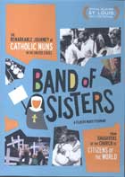 Band of Sisters: The Remarkable Journey of Catholic Nuns in the United States cover image