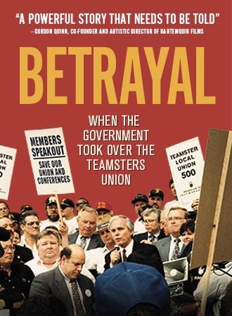 Betrayal: When the Government Took Over the Teamsters Union cover image