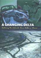 A Changing Delta: Restoring the Colorado River Delta in Mexico cover image