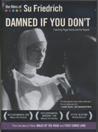The Films of Su Friedrich Volume II: Damned if You Don’t cover image
