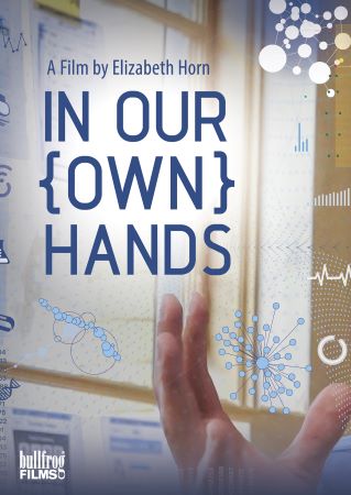 In Our Own Hands: How Patients Are Reinventing Medicine cover image