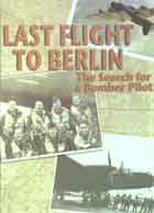 Last Flight to Berlin: The Search for a Bomber Pilot cover image