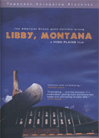Libby, Montana - The American Dream Gone Horribly Wrong cover image