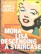 Mona Lisa Descending A Staircase (and Three Additional Prize-winning Short Films) cover image