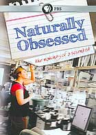 Naturally Obsessed: The Making of a Scientist cover image