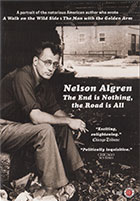 Nelson Algren: The End is Nothing, The Road is All    cover image