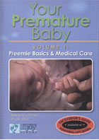 Your Premature Baby: Vol. 1: Preemie Basics & Medical Care; Vol. 2: Interacting with and Feeding Your Preemie; Vol. 3: Going Home cover image