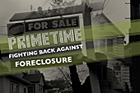 Primetime: Fighting Back Against Foreclosure cover image