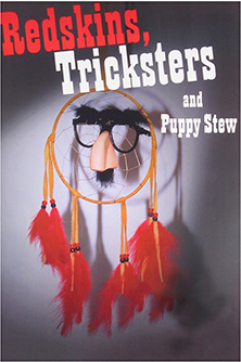 Redskins, Tricksters, and Puppy Stew cover image