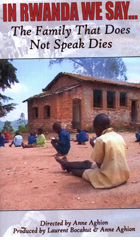 In Rwanda We Say... The Family That Does Not Speak Dies cover image