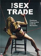 The Sex Trade: Prostitutes, Pimps & Johns: Inside the Industry    cover image