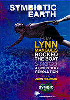 Symbiotic Earth: How Lynn Margulis Rocked the Boat & Started a Scientific Revolution   cover image