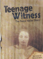 Teenage Witness:  The Fanya Heller Story cover image