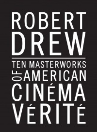 Ten Masterworks in Reality Filmmaking by Robert Drew cover image