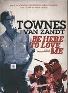Townes Van Zandt: Be Here to Love Me cover image