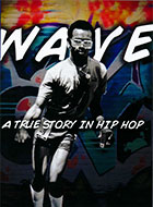 Wave: A True Story in Hip Hop    cover image