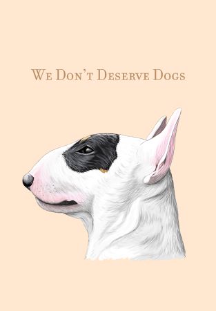 We Don't Deserve Dogs cover image