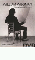 William Wegman:  Video Works 1970-1999 cover image