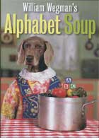 William Wegman’s Alphabet Soup cover image