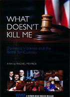 What Doesn’t Kill Me: Domestic Violence and the Battle for Custody    cover image
