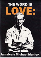 The Word is Love:  Jamaica’s Michael Manley    cover image